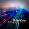 Imaginary Trains, 2022