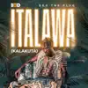 Italawa (Kalakuta) - Single album lyrics, reviews, download