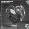 We Found Love (Techno Remix) - Single