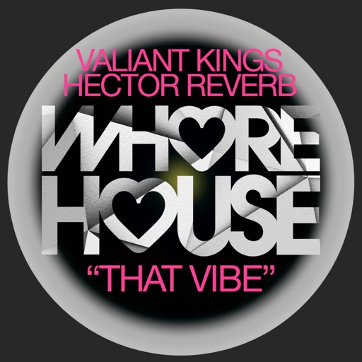 That Vibe - Single by Valiant Kings, Hector Reverb