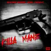 Killa Mane - Single album lyrics, reviews, download