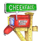 Cheekface - Largest Muscle