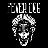 Fever Dog - (The Frightening Tale of) Barnabas J. O'Toole