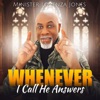 Whenever I Call He Answers - Single