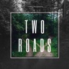 Two Roads - Single