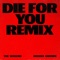 Die For You (Remix) artwork