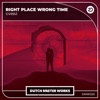 Right Place Wrong Time - Single