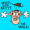 Daddy's Gone Batty - Single