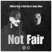 Niklas Dee - Not Fair (feat. Enny-Mae)
