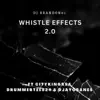 Stream & download Whistle Effects 2,0 (feat. Dj Ayobanes, Citykingrsa & DrummerTee924)