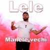 Manele Vechi - Single