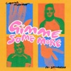 Gimme Some More (feat. Shungudzo) - Single