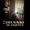 Deus Não Se Esquece - Single album lyrics, reviews, download