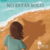 No Estás Solo - Single