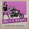 He's a Rebel - Single