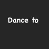 Dance To (feat. Fastlife Dre) - Single album lyrics, reviews, download