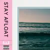 Stay Afloat - Single album lyrics, reviews, download