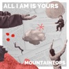 All I Am is Yours - Single