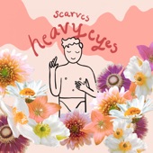 Scarves - Heavy Eyes (None)