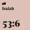 Isaiah 53:6 (feat. Jonn Gorham) - Single album lyrics, reviews, download
