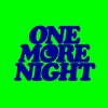 One More Night - Single, 2023