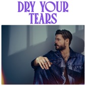 Dry Your Tears artwork