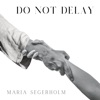 Do Not Delay - Single