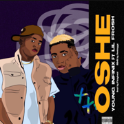 Oshe (feat. Lil Frosh) - Young infinix