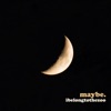 Maybe - Single