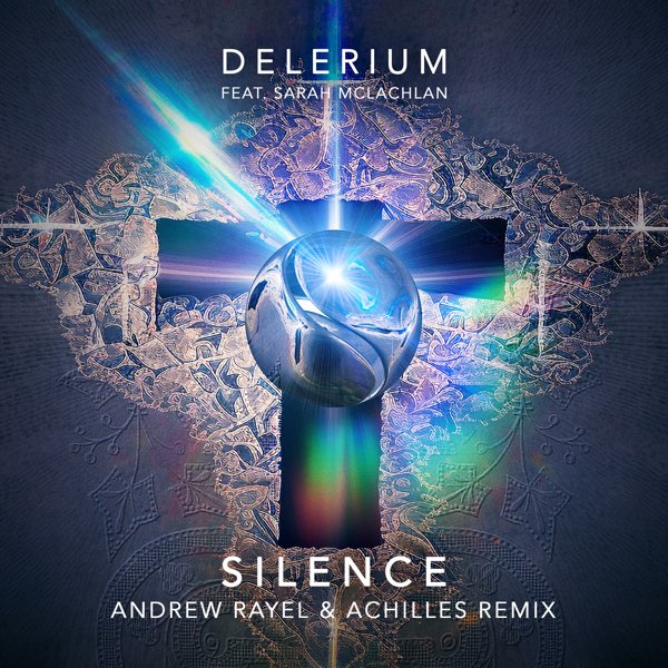 Silence (feat. Sarah McLachlan) [Andrew Rayel & Achilles Remix] - Single by  Delerium on Apple Music