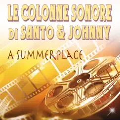 Le colonne sonore di Santo & Johnny: A Summer Place - Single by Santo & Johnny album reviews, ratings, credits
