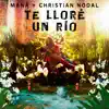 Te Lloré Un Río - Single album lyrics, reviews, download