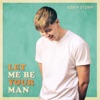 Let Me Be Your Man - Single