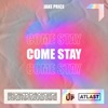 Come Stay - Single