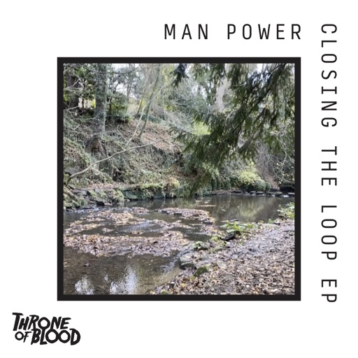 Closing the Loop - EP by MAN POWER