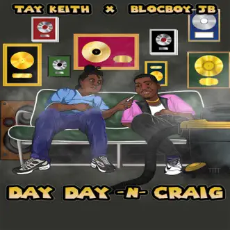 Day Day N Craig - Single by BlocBoy JB & Tay Keith album reviews, ratings, credits