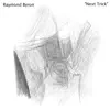 Next Trick (feat. Raymond Byron) - Single album lyrics, reviews, download