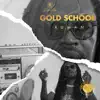 Gold School - Single album lyrics, reviews, download