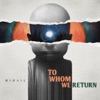To Whom We Return - EP