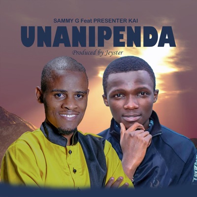 Unanipenda (feat. Sammy G) - Presenter Kai | Shazam