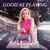 Good at Playing - Single