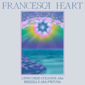 Francesca Heart - L'Inno delle Oceanine alla Bellezza e alla Fortuna