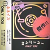 ONLY YOU - Single