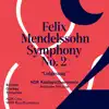 Mendelssohn: Symphony No. 2 "Lobgesang" album lyrics, reviews, download