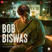 Bob Biswas (Original Motion Picture Soundtrack) artwork