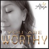 You Are Worthy - Single