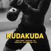 Stream & download KUDAKUDA (feat. BADBADLY, EM, AZRIELJOE, MoissIsYours & Fito) - Single