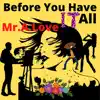 Before You Have It All (feat. IV) - Single album lyrics, reviews, download