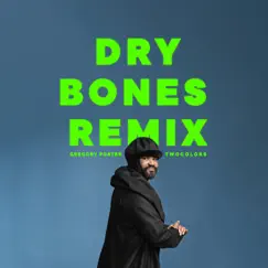 Dry Bones (twocolors Remix) Song Lyrics