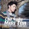 Chờ Ngày Mưa Tan (feat. Tony Việt) - Noo Phước Thịnh lyrics